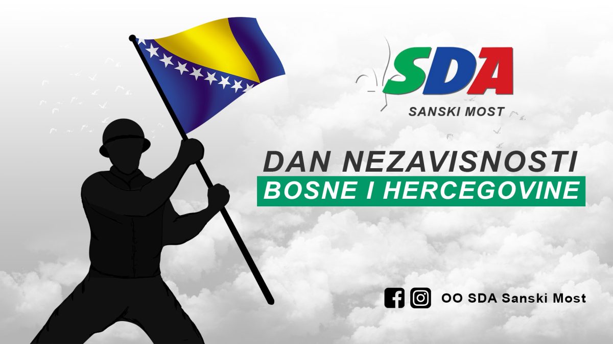 SDA Sanski Most: Iskrene čestitke povodom Dana nezavisnosti BiH